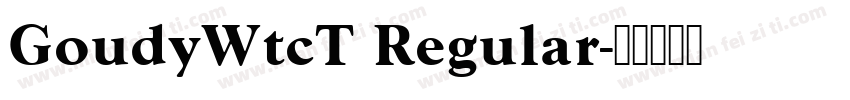 GoudyWtcT Regular字体转换